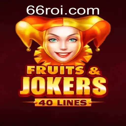 Descubra o Empolgante Mundo de FruitsAndJokers40: Diversão e Emoção Garantidas